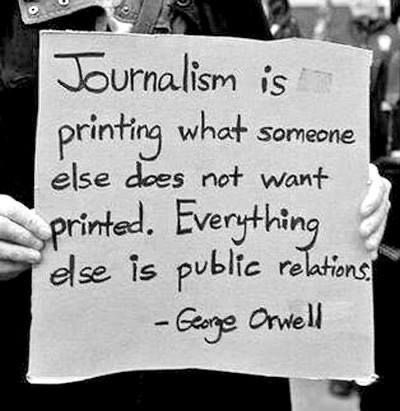 Journalism George Orwell Quote