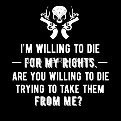 im-willing-to-die-for-my-rights-are-you-willing-mens-t-shirt