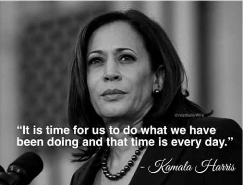 quote-kamala-harris-time-for-us-to-do-what-we-have-been-doing-time-is-every-day