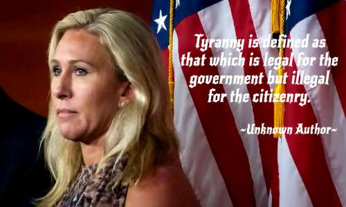 Marjorie Taylor Greene ~Tyranny~