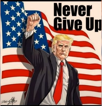 Trump never give up