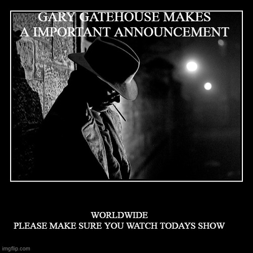 GARYMAKESIMPORTANTANNOUNCEMENT