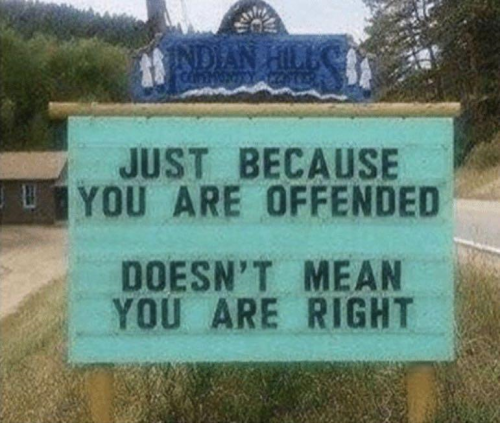 Just because you are offended