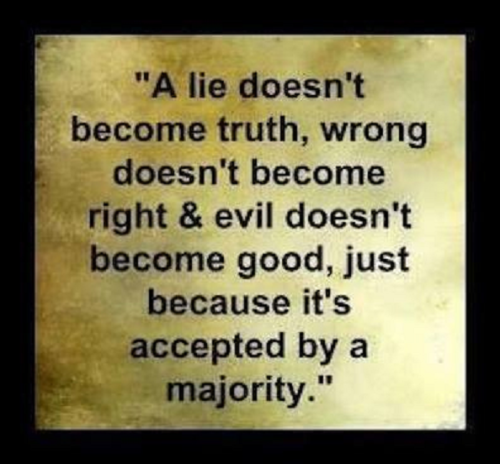 A Lie doesn't become truth