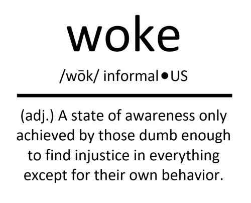 woke