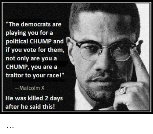 MALCOLM X 77777777777777777 political-chump-and-27857857