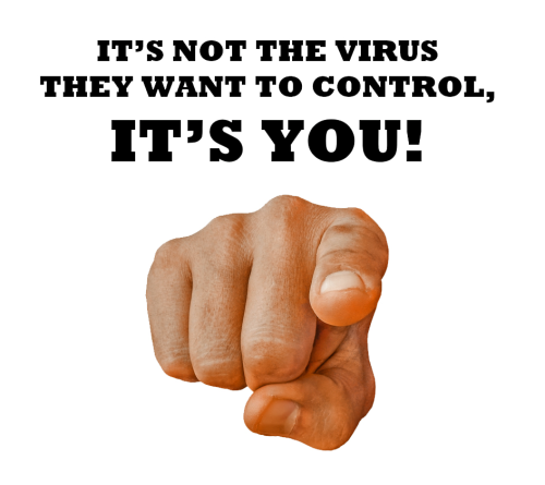 It's not the virus they want to control