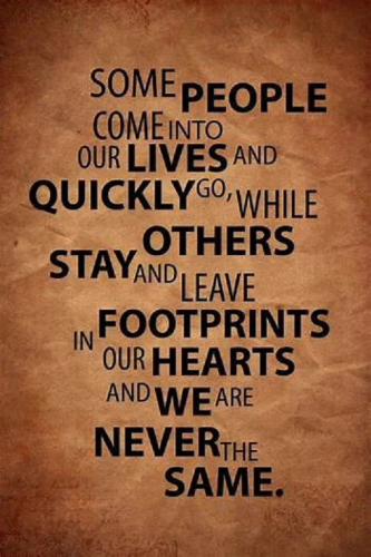 Some People Come into Our Lives