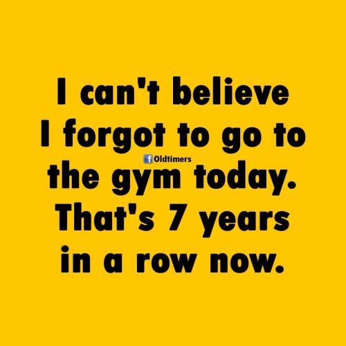 Gym - Forgot to go