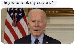bidenwhotookmycrayons