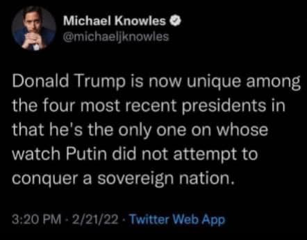 TrumpOriginalAmong4RecentPOTUSPutinDidNotAttemptConquerSovereignNation