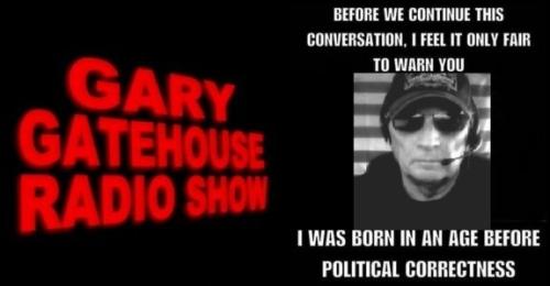 GARYGATEHOUSERADIOSHOWWITHGARY