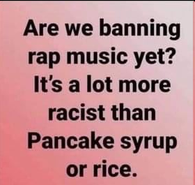 ARE WE BANNING RAP YET