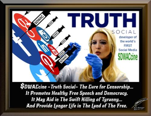 DWACcine ~Truth Social~ The Cure for Censorship