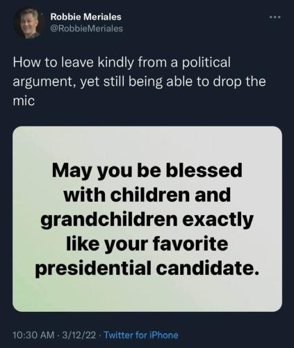MayYouBeblessedWithChildrenExactlyLikeYourFavoritePresidentialCandidate
