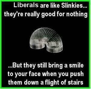 Funny - Liberals - Slinkies