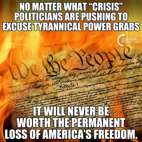 NoMatterWhatCrisisExcusePowerGrabPermanentLossFreedom
