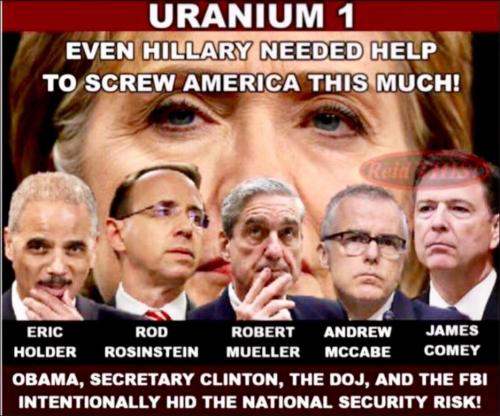 Clinton Holder Rosinstein Mueller McCabe Comey Uranium