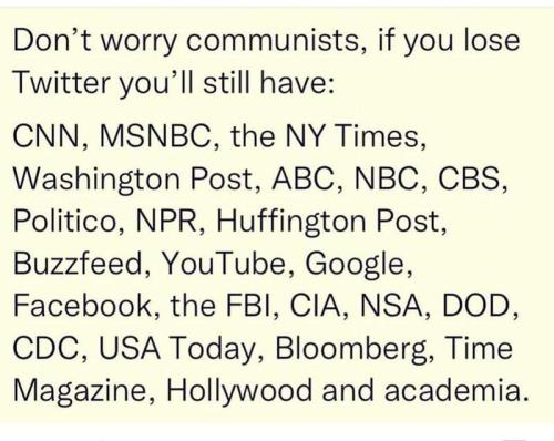 DontWorryCommiesLoseTwitterYouStillHaveCNNWashPostMSNBC