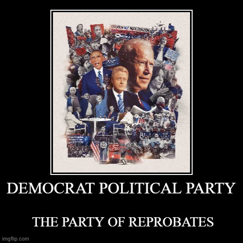 DEMOCRATPARTYTHEPARTYOFREPROBATES