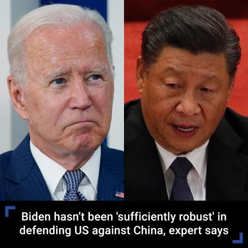 BidenHasntBeenSufficientlyRobustDefendingUSvsChina