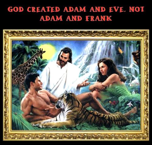 God Created Adam and Eve Not Frank