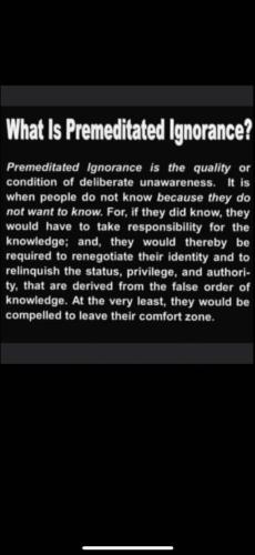 Premeditated Ignorance