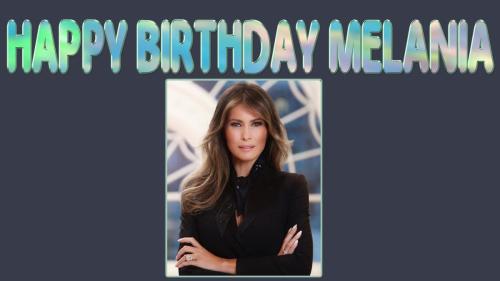 Happy Birthday Melania