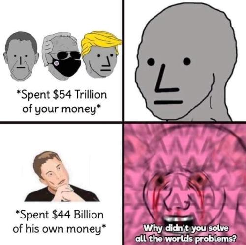 PresidentSpentFiftyFourTrillionElonMuskSpendFortyFourBillion