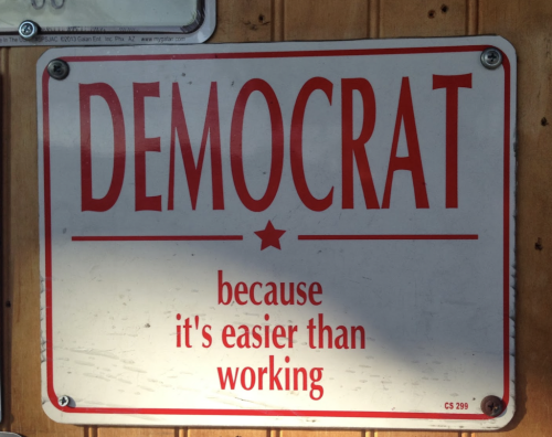 Democrat - Easier than working