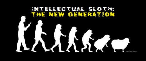 Intellectual sloth
