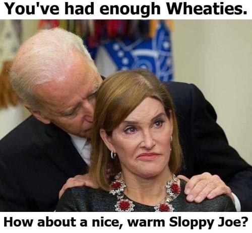 You've had enough Wheaties How about a Sloppy Joe Caitlyn Jenner