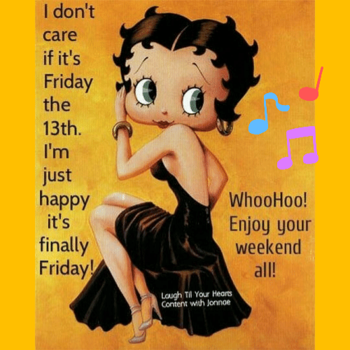 i-dont-care-if-its-friday-the-13th-just-happy-11923606