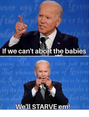 BidenLikesToStarveBabies
