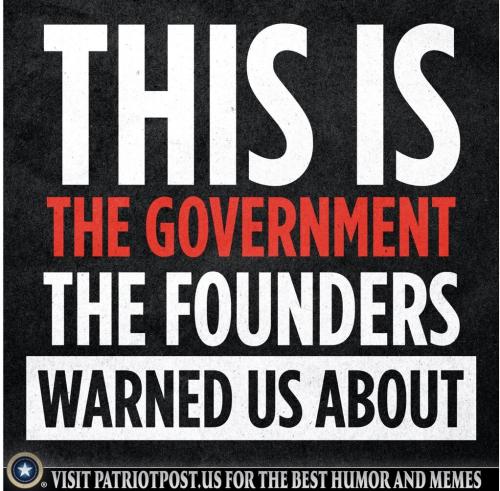 gov't the founders warned us about
