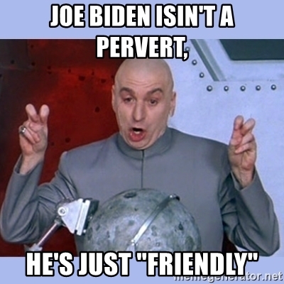 joe-biden-isint-a-pervert-hes-just-friendly