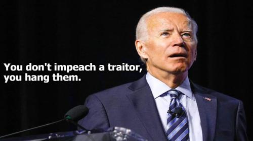 You don't impeach a traitor you hang them 888px