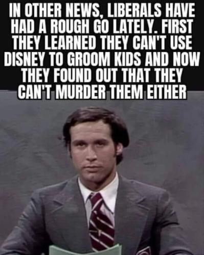 OtherNewsLiberalsRoughGoLatelyDisneyCantGroomKidsAndCantMurderThem