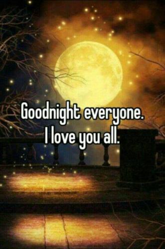 Good Night 42 - I love you all