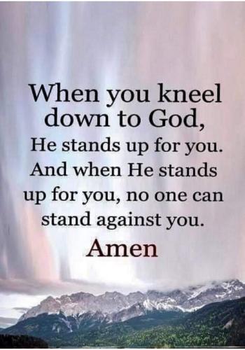 When you kneel down to God