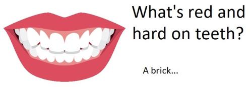 20220514 Red and Hard on Teeth - brick