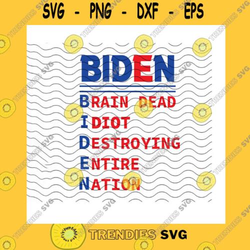 America-SVG-Biden-Brain-Dead-Idiot-Destroying-Entire-Nation-Svg-Anti-Biden-Anti-Liberal-Joe-Biden-Meme-Political-Humor-Svgdxfjpgepspng