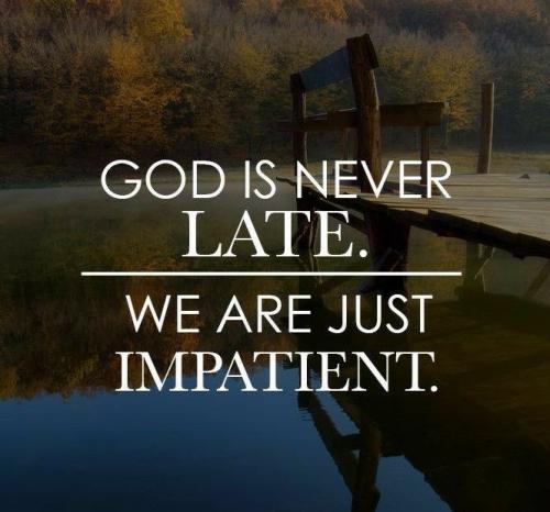 God is never late
