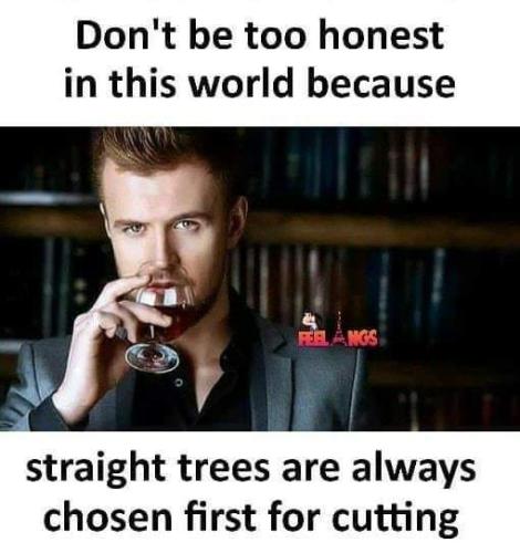 Honesty - Don't be too honest