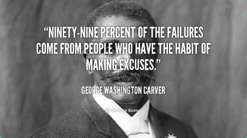 254209247-quote-George-Washington-Carver-ninety-nine-percent-of-the-failures-come-from-45863