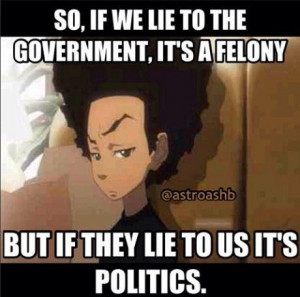 545424410-lie-to-government-politics-boondocks-meme
