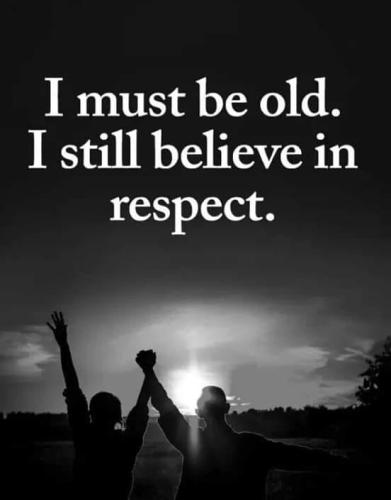 Respect - Still believe in it