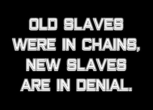 Slaves