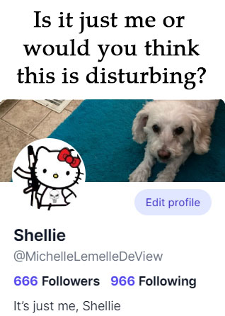 Shellie is disturbed
