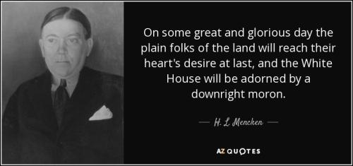 quote-on-some-great-and-glorious-day-the-plain-folks-of-the-land-will-reach-their-heart-s-h-l-mencken-19-67-94